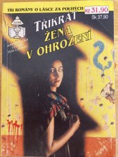 kniha Třikrát Žena v ohrožení 12/95 Noc, v níž se zrodil strach / Mramorový zámek / Dcera cikánského krále, Ivo Železný 1995