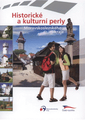 kniha Historické a kulturní perly Moravskoslezského kraje, Moravskoslezský kraj 2005