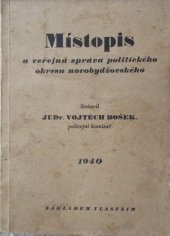 kniha Místopis a veřejná správa politického okresu novobydžovského, Vojtěch Bošek 1940