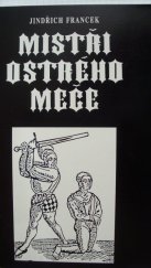 kniha Mistři ostrého meče, Východočeské muzeum 1995