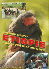 kniha Etiopie kolébka lidstva : království ptactva a opic, Pavel Poláček 2011