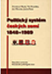 kniha Politický systém českých zemí 1848-1989, Masarykova univerzita, Mezinárodní politologický ústav 2007