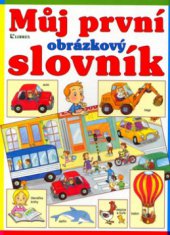 kniha Můj první obrázkový slovník, Librex 2001