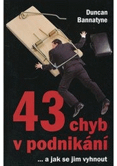 kniha 43 chyb v podnikání --a jak se jim vyhnout, Zoner Press 2012