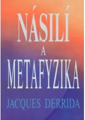 kniha Násilí a metafyzika, Filosofia 2002