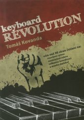 kniha Keyboard Revolution Více než 90 stran cvičení na: rozvíjení rytmu, nezávislost rukou, celkovou koordinaci a mnoho dalšího!, KT Music 2012