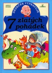 kniha Dědeček vypravuje 7 zlatých pohádek, Librex 2004
