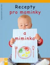 kniha Recepty pro maminky a miminka, Vašut 2010