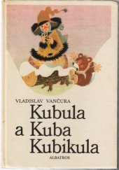 kniha Kubula a Kuba Kubikula, Albatros 1985