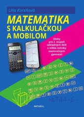 kniha Matematika s mobilom a kalkulačkou, Aktuell 2023