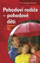 kniha Pohodoví rodiče – pohodové děti Podporujeme vývoj dítěte, Portál 2015