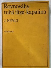 kniha Rovnováhy tuhá fáze - kapalina, Academia 1975