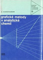 kniha Grafické metody v analytické chemii Stud. pomůcka pro posl. odb. škol chem., SNTL 1966
