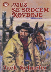 kniha Muž se srdcem kovboje, Toužimský & Moravec 1998