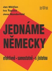 kniha Jednáme německy efektivně, samostatně, s jistotou, J & M 2002