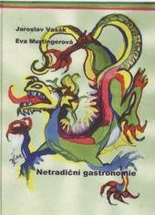 kniha Netradiční gastronomie, Nová Forma 2010