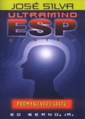 kniha José Silva - Ultramind ESP systém promysli svoji cestu, Pragma 2004