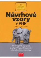 kniha Návrhové vzory v PHP [23 vzorových postupů pro rychlejší vývoj], CPress 2012