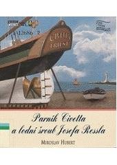 kniha Parník Civetta a lodní šroub Josefa Ressla, Mare-Czech 2007
