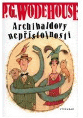 kniha Archibaldovy nepřístojnosti, Vyšehrad 2007