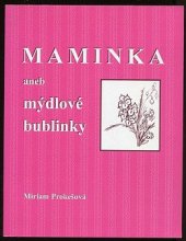 kniha Maminka, aneb, Mýdlové bublinky, Repronis 2001