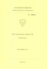 kniha Právo bezpečnosti a obrany ČR studijní texty, Univerzita obrany 2010