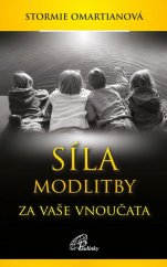 kniha Síla modlitby za vaše vnoučata, Paulínky 2020
