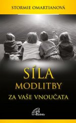 kniha Síla modlitby za vaše vnoučata, Paulínky 2020