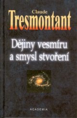 kniha Dějiny vesmíru a smysl stvoření, Academia 2002