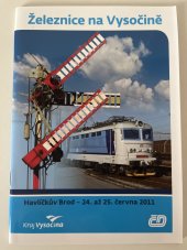 kniha Železnice na Vysočině Havlíčkův Brod - 24. až 25. června 2011, České dráhy 2011