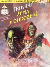 kniha Třikrát Žena v ohrožení 1/94 Osudný sen / V krajině mlh / Rick Masters a šílenec, Ivo Železný 1994