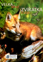 kniha Velká i malá zvířátka z lesa, Baloušek 2003
