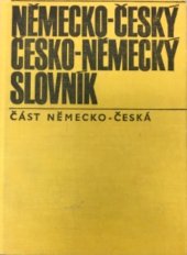 kniha Německo-český a česko-německý slovník. [Sv. 1], - Německo-česká část, SPN 1984