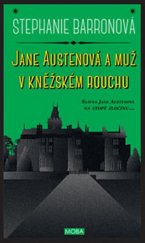 kniha Jane Austenová a muž v kněžském rouchu Slavná Jane Austenová na stopě zločinu, MOBA 2015