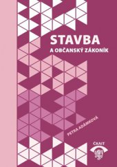 kniha Stavba a nový občanský zákoník, ČKAIT 2013