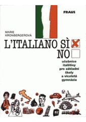 kniha L'italiano? Sì! učebnice italštiny pro základní školy a víceletá gymnázia, Fraus 1996