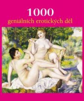 kniha 1000 geniálních erotických děl, Mladá fronta 2009