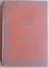 kniha Smrtí k životu román z doby pronásledování křesťanů, Universum 1933
