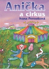 kniha Anička a cirkus, Albatros 2012