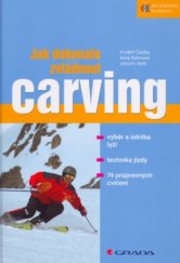 kniha Jak dokonale zvládnout carving, Grada 2005