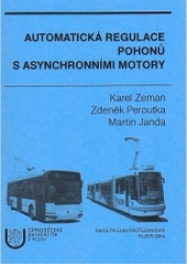 kniha Automatická regulace pohonů s asynchronními motory, Západočeská univerzita v Plzni 2007