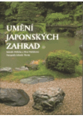 kniha Umění japonských zahrad, Argo 1996