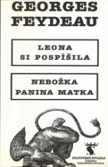 kniha Georges Feydeau, Leona si pospíšila [a] Nebožka panina matka česká premiéra 10. a 12. listopadu 1995 ve Stavovském divadle, Národní divadlo 1995