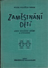 kniha Zaměstnání dětí jako součást léčby a výchovy, Státní zdravotnické nakladatelství 1961