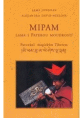 kniha Mipam, lama s Paterou moudrostí, Tichá Byzanc 2000
