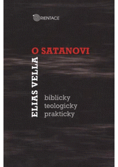 kniha O satanovi biblicky, teologicky, prakticky, Karmelitánské nakladatelství 2009