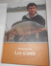kniha Lov kaprů na českých vodách, Michal Kučera 2004