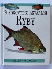 kniha Sladkovodní akvarijní ryby, Svojtka & Co. 1998