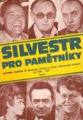 kniha Silvestr pro pamětníky monology, dialogy a scénky rozhlasových silvestrů z let 1967-1977, Práce 1989