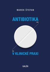 kniha Antibiotika v klinické praxi, Galén 2022